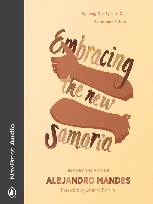 Title details for Embracing the New Samaria by Alejandro Mandes - Available